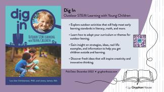 Dig In! Outdoor STEM Learning with Young Children Dig In! Outdoor STEM Learning with Young Children